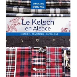 le-kelsch-en-alsace-histiore-traditions-patrimoine-de-christianne-burckel-992265962_ML